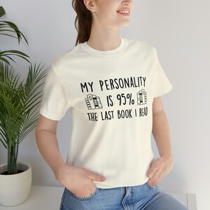 Book Personality T-shirt, Last Book Tee, Bookish Tshirt, Book Love Gift, Minimal Reading Shirt, Funny Bookish Gift image 6