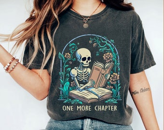 One More Chapter, Bookish T-Shirt, Skeleton Reading, Book Nerd, Librarian Gifts, Reading Shirt For Women, Bookworm, Dark Academia