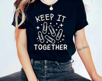 Keep It Together: Funny Paper Clips Design T-Shirt for colleagues, students, moms, and bosses