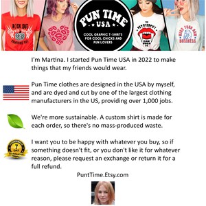 May include: A woman smiles in front of a white background with text that reads "Pun Time USA" and "Cool Graphic T-Shirts for Cool Chicks and Pun Lovers". The text also includes a money-back guarantee logo and the website PuntTime.Etsy.com.