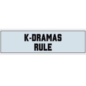 K-Drama Bumper Sticker, K-Dramas Rule, Fan Gift Cute K-Drama Decor Travel Car Decal Laptop Sticker Binder Student Notebook Decal Friend Gift