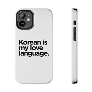 Cute Korean is My Love Language Phone Case iPhone Samsung Phone, Kdrama Fan Gift Cute Phone Case Kpop Merch, Touch Case, Korean Culture Gift