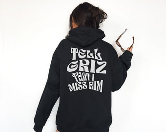 Sag Griz, dass ich ihn vermisse Hoodie | Griz Hoodie | Zeigen Sie Liebe zu verbreiten Liebe | Regenbogen Gehirn | Griz | Wahrscheinlichkeit | Grau Pullover