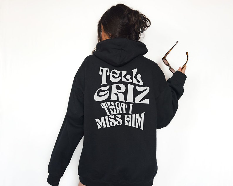 Tell Griz That I Miss Him Hoodie Griz Hoodie Show Love Spread Love Rainbow Brain Griz Probcause Griz Pullover image 1