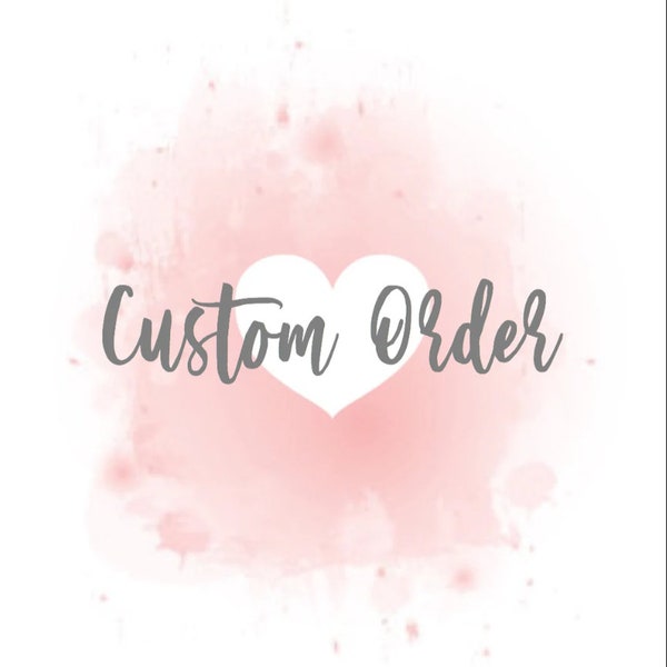 Custom Order