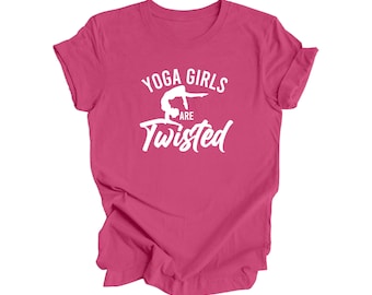 Yoga Girls Are Twisted - Yoga Gift, Meditation Shirt, Yoga T-shirt, Yoga Lover Gift, Yoga Teacher Shirt, Wellness Shirt, Self Care Shirt