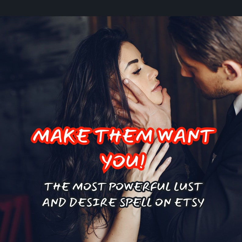 Make Them Want You the STRONGEST SEX SPELL on Etsy Lust Spell Romantic - How To Make My Wife Want Me