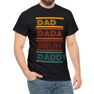 Dada Daddy Dad, Bruh Shirt, Funny Dad Shirt, Dad Of Boys Shirt, Father&#39;s Day Shirt Dad Bruh Shirt, daddy, daddys, dada, dad, dads, dad&#39;s .