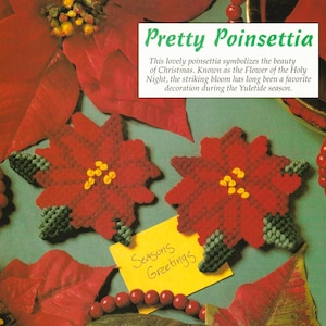 May include: Two red and green plastic canvas poinsettia ornaments with yellow centers. A yellow note reads "Seasons Greetings" and a white box contains the text "Pretty Poinsettia" followed by a description of the flower's holiday symbolism.