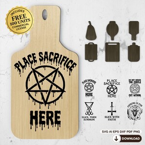 May include: A wooden cutting board with a pentagram design and the words "PLACE SACRIFICE HERE" in black. Includes additional cut-out shapes and graphic designs. Digital files only, instant download.
