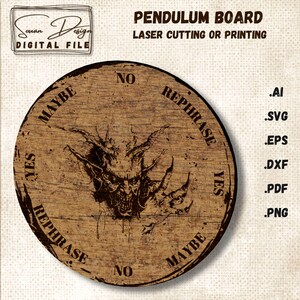 May include: A circular pendulum board design featuring a wood grain texture and a central illustration of a horned creature. The text includes PENDULUM BOARD, LASER CUTTING OR PRINTING, YES, NO, MAYBE, and REPHRASE. File formats listed are AI, SVG, EPS, DXF, PDF, and PNG.