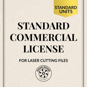 K&ouml;nnte beinhalten: Beigefarbener Hintergrund mit schwarzem Text: &bdquo;STANDARD COMMERCIAL LICENSE FOR LASER CUTTING FILES&ldquo;. Ein gelbes Banner oben rechts zeigt &bdquo;STANDARD UNITS&ldquo;. Unten befindet sich ein kreisf&ouml;rmiges Logo.