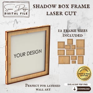May include: A laser-cut shadow box frame digital file with the text "YOUR DESIGN" in the center. The image includes 12 frame sizes and the text "PERFECT FOR LAYERED WALL ART". The design includes a test and sell license.