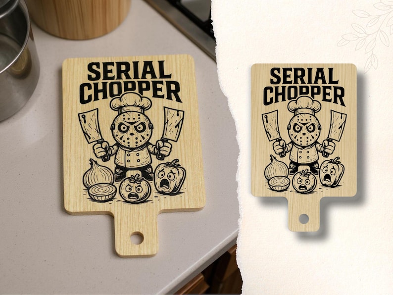 May include: Wooden cutting board with a handle, featuring a cartoon chef with a hockey mask holding cleavers. The text "SERIAL CHOPPER" is above the chef, with cartoon vegetables below.