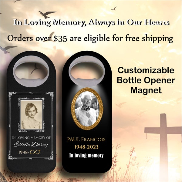 Personalized Memorial Magnets, Keep Their Memory Alive, Bottle Opener Magnet