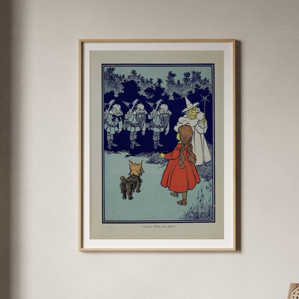 I am the Witch of the North Print W W Denslow | Antique Wizard of Oz Childrens Book Illustration Fine Art Wall Poster Picture