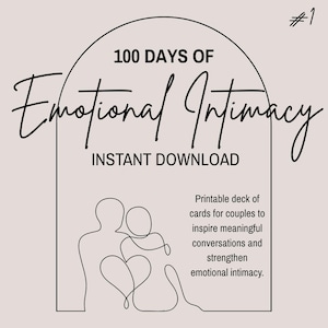 100 Days of Emotional Intimacy | Printable Couples Card Game | 100 Conversation Starters for Date Nights, Marriage, Long-Term Relationships