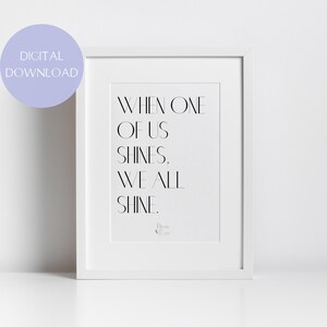 Moira Rose Quote / When One of Us Shines, We All Shine / Schitt&#39;s Creek / Housewarming Gift / Gift for Her / Wall Decor / DIGITAL DOWNLOAD