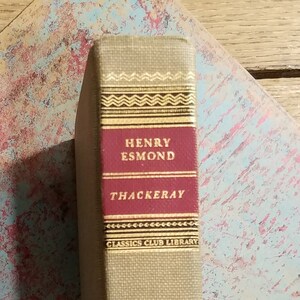The History Of Henry Esmond William Makepeace Thackeray Hardback Book 1942