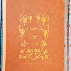 Whittier Snowbound John Whittier O último poema que ele escreveu em 1908