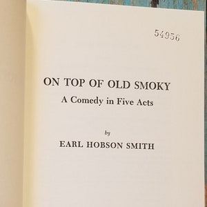 On Top of Old Smoky Play Earl Hobson Smith, livre relié, comédie en cinq actes 1972