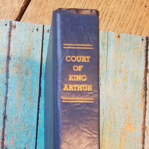 King Arthur Court Of King Arthur Hardback Book Samuel E Lowe 1918