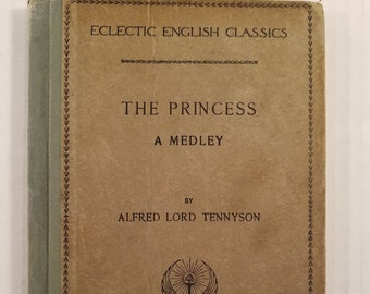 Tennyson Alfred Lord Tennyson Hardback Book The Princess 1896