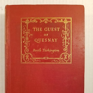 The Guest Of Quesnay Booth Tarkington Hardback Book 1908