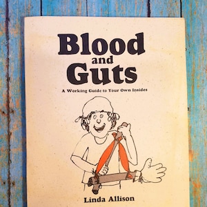 Blood And Guts Linda Allison A Working Guide To Your Own Insides Paperback Book 1976