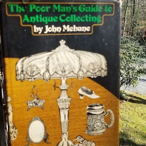 The Poor Man&#39;s Guide To Antique Collecting Book 1969