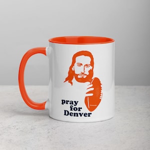 Denver Coffee Mug - 11 oz w/Orange Handle and Interior / Pray for Denver