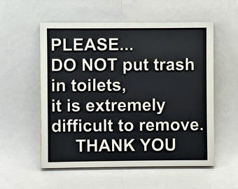 DO NOT put trash in toilets...