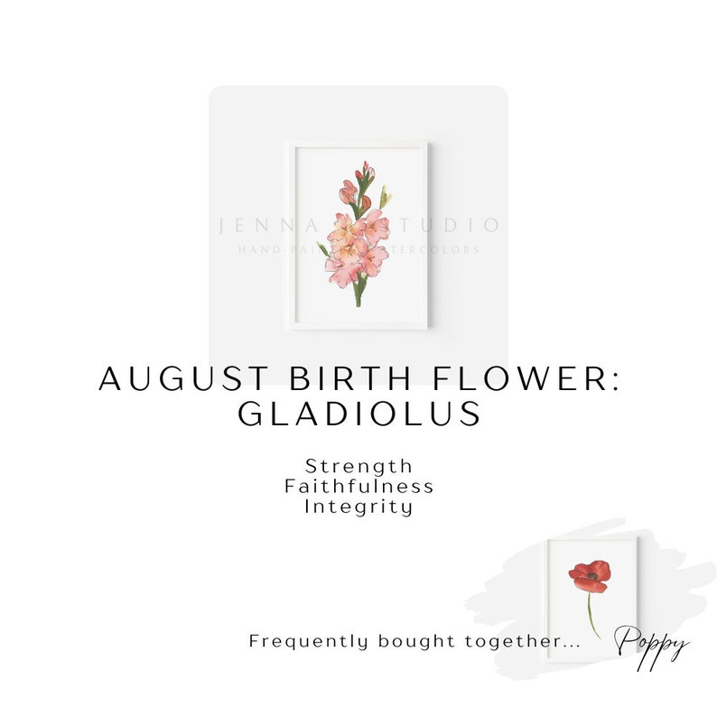 May include: A watercolor illustration of a pink gladiolus flower, the August birth flower, with the text "August Birth Flower: Gladiolus" and "Strength, Faithfulness, Integrity". The image also includes a watercolor illustration of a red poppy flower with the text "Poppy" and "Frequently bought together..."