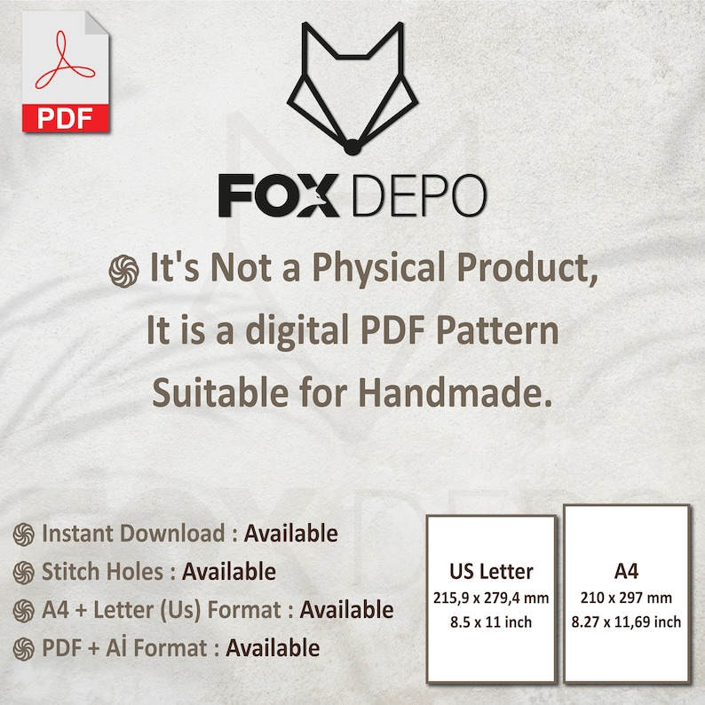 May include: A digital PDF pattern for handmade projects. It's available in US Letter (8.5 x 11 inches) and A4 (8.27 x 11.69 inches) sizes. The pattern includes stitch holes and is available in PDF and AI formats.
