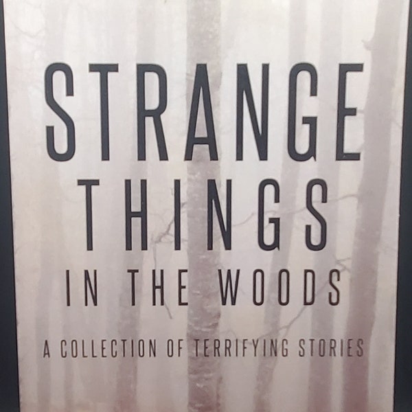 SIGNED! Strange Things in the Wood by Steve Stockton