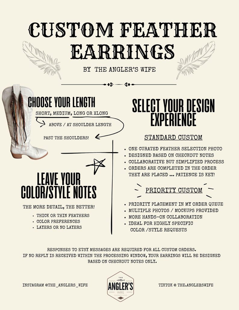 May include: Custom feather earrings are the focus of this image. The text provides options for length and design experience. The image includes a white cowboy boot with feather earrings, and instructions for color and style notes.