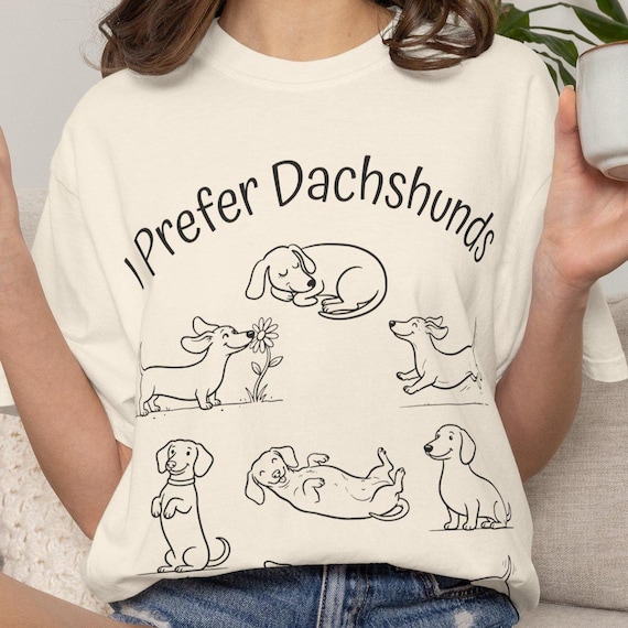 I Prefer Dachshunds Shirt, Comfort Colors Dog Tee, Cute Wiener Dog Poses T-Shirt, Funny Doxie Mom Gift, Minimalist Hound Apparel