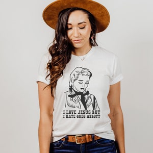 I Love Texas, But I Hate Greg Abbott Unisex T-Shirt | Progressive Political Statement Tee | Anti-Greg Abbott Shirt