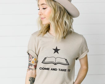 Come and Take It Book T-shirt, Banned Book Shirt, Anti-Book Ban Tee, Pro-Library T-shirt, Booklover Shirt, Protest Tee