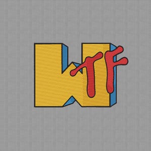 Puede incluir: Parche bordado con las letras "WTF" en un diseño audaz y en bloques. Las letras son amarillas con contornos negros y acentos azules, con acentos rojos goteando. El parche está sobre un fondo gris.
