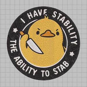 Funny Duck Embroidery Patch | I Have Stability Meme Design | Angry Cute Bird Machine Embroidery File