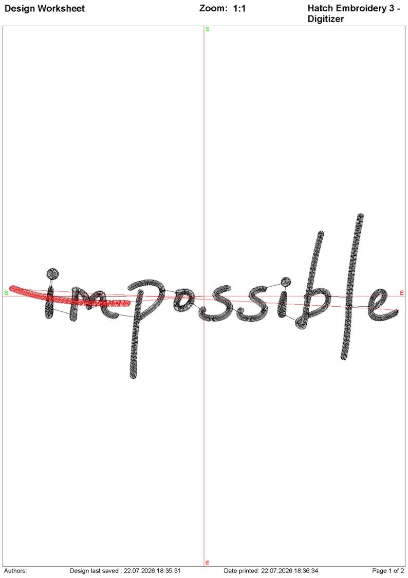 May include: A digital embroidery design worksheet titled Design Worksheet and Hatch Embroidery 3 - Digitizer. The document displays the word impossible in a dark gray, cursive script font with a red line striking through the letters im.