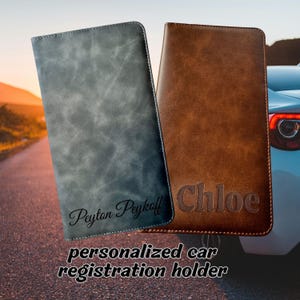 May include: Two personalized car registration holders. One is gray with "Peyton Peykoff" in script, the other is brown with "Chloe" embossed. The text "personalized car registration holder" is at the bottom.