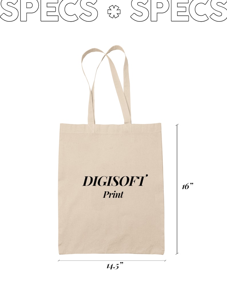 May include: Beige tote bag with the text "DIGISOFT Print". The bag is 16 inches tall and 14.5 inches wide. It has two handles and is made of a light-colored fabric.