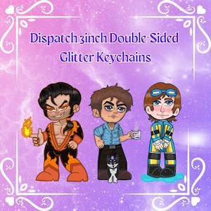 May include: Double-sided glitter keychains featuring three cartoon characters. The keychains are 3 inches in size. One character is in an orange and black outfit with a flame, another holds a mug, and the third wears a blue and yellow jumpsuit.
