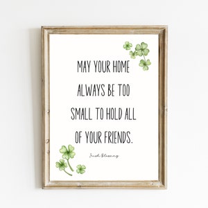 Irish Blessing Print | St. Patrick&#39;s Day Decor | May Your Home Always Be Too Small Art | Housewarming Gift | Irish Print | DIGITAL DOWNLOAD