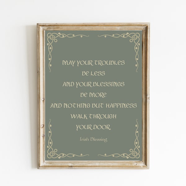 Irish Blessing Print | Irish Proverb Printable | St. Patrick's Day Print | Celtic Home Decor | May Your Troubles Be Less | DIGITAL DOWNLOAD