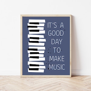 Music Quote Print | It&#39;s A Good Day To Make Music Poster | Music Education Print | Music Classroom Decor | Teacher Gift | DIGITAL DOWNLOAD