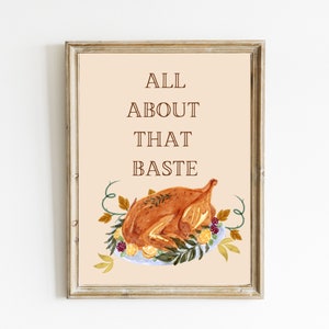 Thanksgiving Turkey Print | All About That Baste Print | Funny Thanksgiving Printable | Watercolor Printable Wall Art | Digital Download