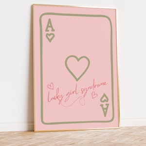 Lucky Girl Syndrom Druck | Trendiges Herz-Ass | Affirmationen Wandkunst | Spielkarten | Ace of Hearts Print | Mädchenwohnheim | DIGITALDRUCK